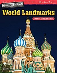 Engineering Marvels: World Landmarks: Addition and Subtraction (Paperback)