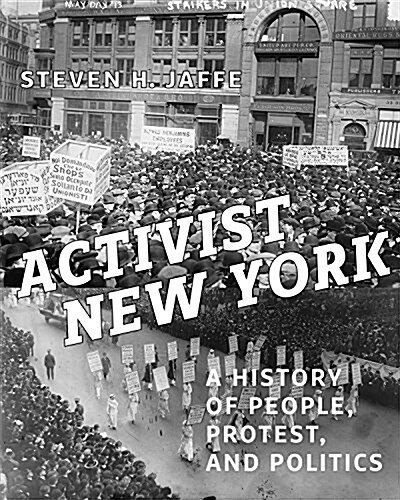 Activist New York: A History of People, Protest, and Politics (Hardcover)