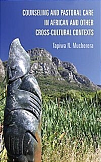 Counseling and Pastoral Care in African and Other Cross-cultural Contexts (Hardcover)