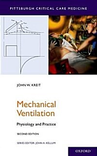 Mechanical Ventilation: Physiology and Practice (Paperback, 2)