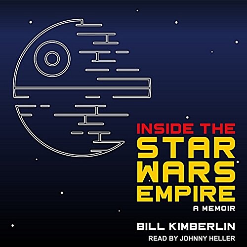 Inside the Star Wars Empire: A Memoir (Audio CD)