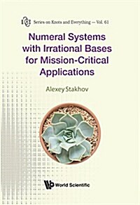 Numeral Systems With Irrational Bases for Mission-critical Applications (Hardcover)