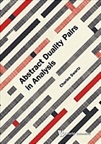 Abstract Duality Pairs in Analysis (Hardcover)