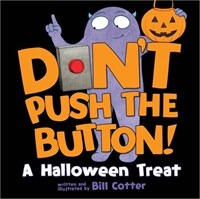 Don't Push the Button!: A Halloween Treat (Board Books)