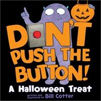 Don't Push the Button!: A Halloween Treat (Board Books)