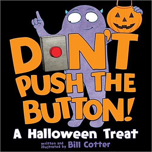 Dont Push the Button!: A Halloween Treat (Board Books)