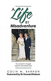 A Life by Misadventure (Hardcover)