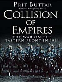 Collision of Empires: The War on the Eastern Front in 1914 (MP3 CD)