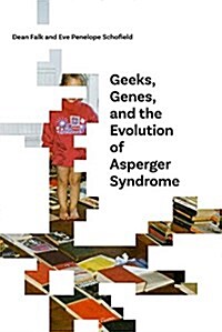 Geeks, Genes, and the Evolution of Asperger Syndrome (Paperback)