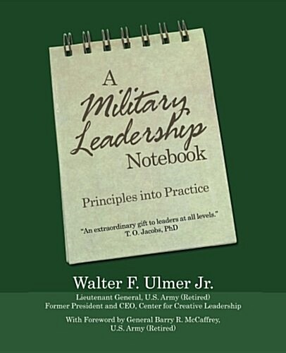 A Military Leadership Notebook: Principles Into Practice (Paperback)