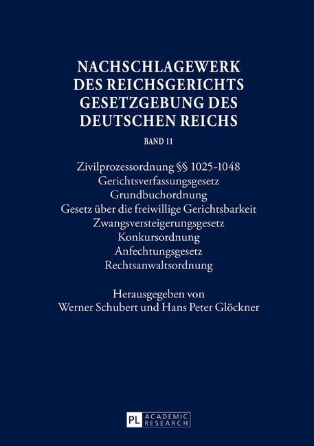 Nachschlagewerk des Reichsgerichts - Gesetzgebung des Deutschen Reichs: Zivilprozessordnung ㎣ 1025-1048 - Gerichtsverfassungsgesetz - Grundbuchordnun (Hardcover)