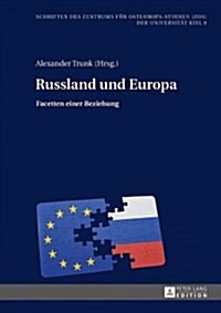 Russland Und Europa: Facetten Einer Beziehung (Hardcover)