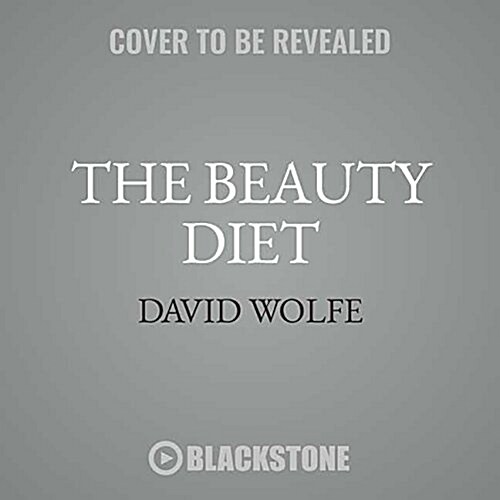 The Beauty Diet Lib/E: Unlock the Five Secrets of Ageless Beauty from the Inside Out (Audio CD)