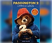 Paddington 2: La Historia de la Pel죅ula (the Junior Novel) (Audio CD)