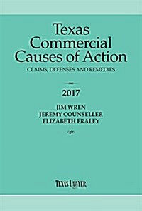 Texas Commercial Causes of Action 2017 (Paperback)