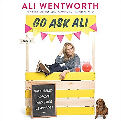 Go Ask Ali Lib/E: Half-Baked Advice (and Free Lemonade) (Audio CD)