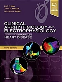 Clinical Arrhythmology and Electrophysiology: A Companion to Braunwalds Heart Disease (Hardcover, 3)