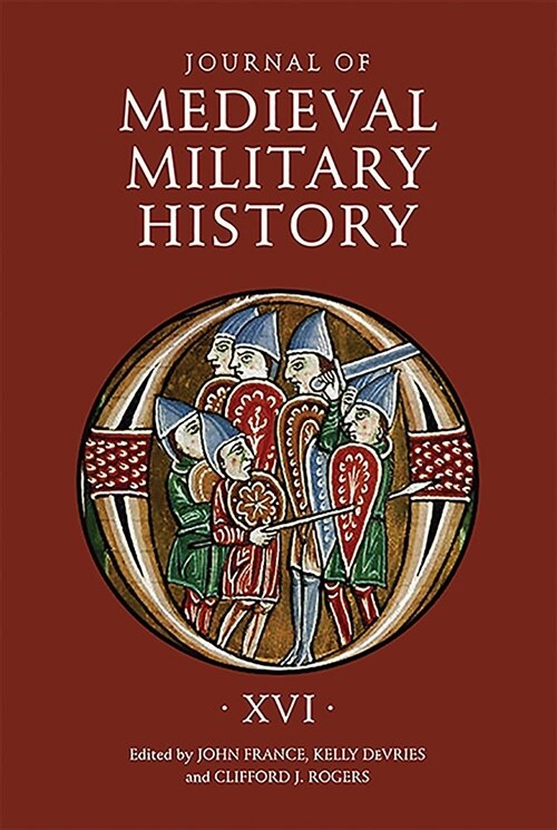Journal of Medieval Military History : Volume XVI (Hardcover)