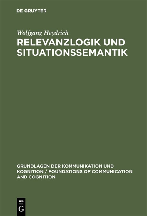 Relevanzlogik Und Situationssemantik (Hardcover, Reprint 2017)