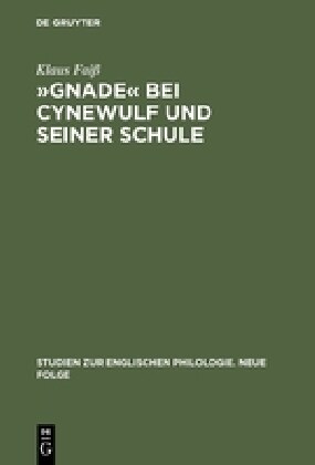 팄nade?Bei Cynewulf Und Seiner Schule: Semasiologisch-Onomasiologische Studien Zu Einem Semantischen Feld (Hardcover, Reprint 2017)