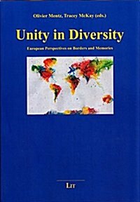 Unity in Diversity, 7: European Perspectives on Borders and Memories (Paperback)