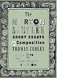 The Norton Sampler: Short Essays for Composition (Hardcover, 9, Ninth High Scho)