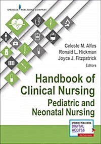 Handbook of Clinical Nursing: Pediatric and Neonatal Nursing (Paperback)