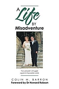 A Life by Misadventure (Paperback)
