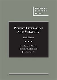 Patent Litigation and Strategy (Hardcover, 5th, New)