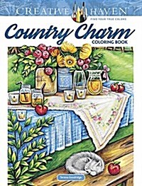 Creative Haven Country Charm Coloring Book (Paperback, CLR, CSM)