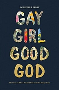 Gay Girl, Good God: The Story of Who I Was, and Who God Has Always Been (Paperback)