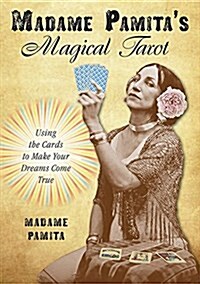 Madame Pamitas Magical Tarot: Using the Cards to Make Your Dreams Come True (Paperback)