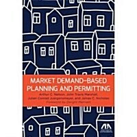 Market Demand-based Planning and Permitting (Paperback)