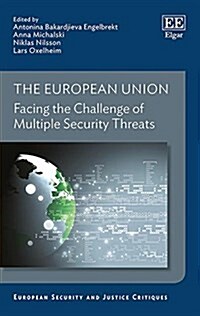 The European Union : Facing the Challenge of Multiple Security Threats (Hardcover)