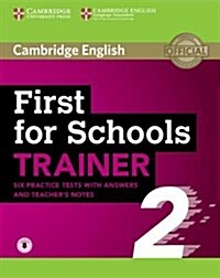 First for Schools Trainer 2 6 Practice Tests with Answers and Teachers Notes with Audio (Package)