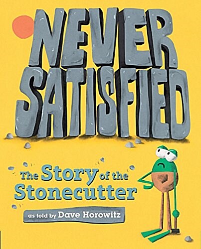[중고] Never Satisfied: The Story of the Stonecutter (Hardcover)