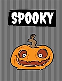 Spooky: 100 Pages Ruled, Gray, Halloween Notebook, Journal, Diary (Large, 8.5 x 11) (Paperback)