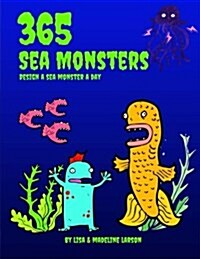 365 Sea Monsters: Design a Sea Monster a Day (Paperback)