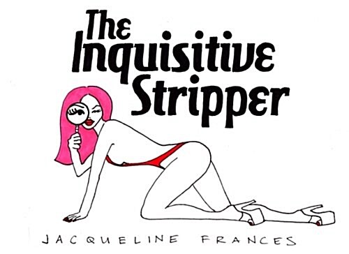 The Inquisitive Stripper (Paperback)