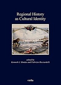 Regional History as Cultural Identity (Paperback)