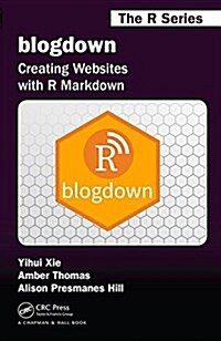 Blogdown: Creating Websites with R Markdown (Paperback)