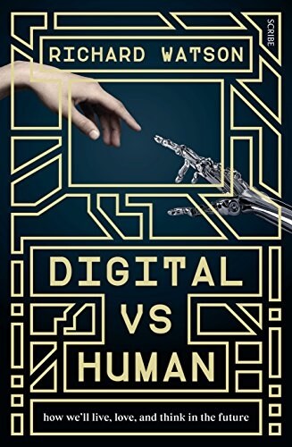 Digital Vs Human: How Well Live, Love, and Think in the Future (Paperback)