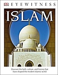 DK Eyewitness Books: Islam (Library Edition) (Library Binding)