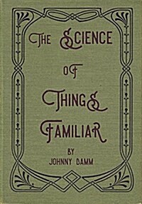 The Science of Things Familiar (Paperback)