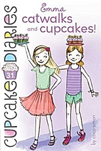 Emma Catwalks and Cupcakes! (Paperback)