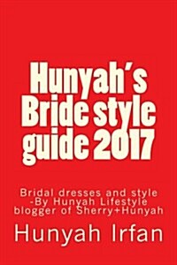 Hunyahs Bride Style Guide 2017 (Paperback)