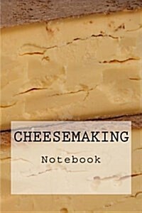 Cheesemaking: Notebook (Paperback)