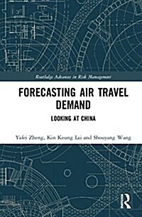 Forecasting Air Travel Demand: Looking at China (Hardcover)