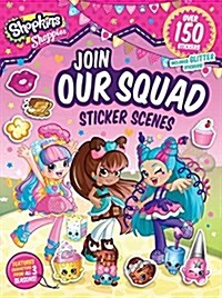 Shoppies Join Our Squad: Sticker Scenes (Paperback)