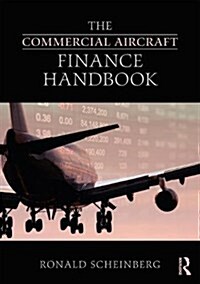 The Commercial Aircraft Finance Handbook (Hardcover)